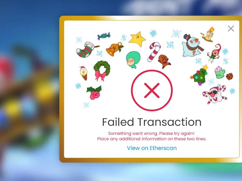 Failed Transaction modal: a red X under the same holiday characters, a short red error message and a View on Etherscan link.